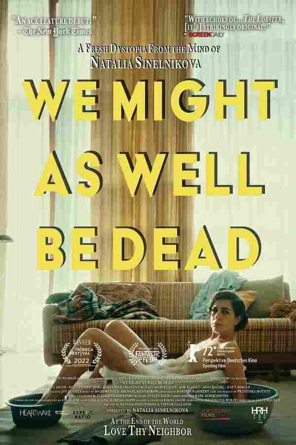 С таким же успехом мы могли бы быть мертвы 2022