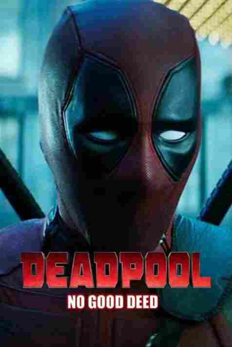 Дэдпул. Никаких добрых дел 2017