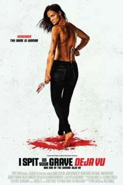 Я плюю на ваши могилы: Дежа вю (2019)