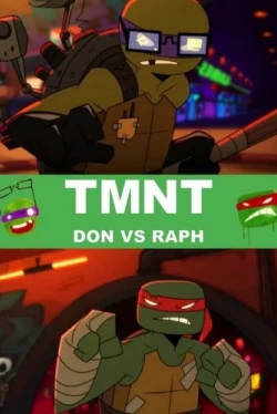 Черепашки-ниндзя: Дони против Рафа (2016)