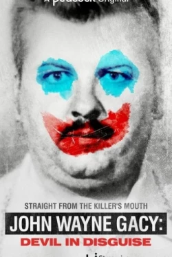 Джон Уэйн Гейси: Замаскированный дьявол (2021)