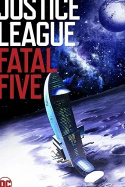 Лига справедливости против Смертоносной пятерки (2019)