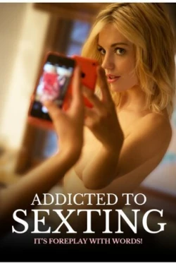 Пристрастие к секстингу (2015)