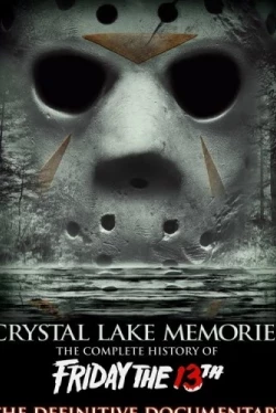Воспоминания Хрустального озера: Полная история пятницы 13-го (2013)